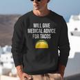 Will Give Medical Advice For Tacos Shirt Nurse Graduation MD Unisex Sweatshirt