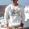 15th Birthday Chapter 15 Reading Book Lover 15 Year Old Unisex Sweatshirt