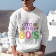 Back To The 80's Mixtape Era Nostalgia Retro 1980 80's Style Unisex Sweatshirt
