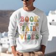 Book Fair Vibes Groovy Retro School Reading Nostalgic Unisex Sweatshirt