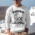 Books The Original Handheld Device Book Lover Unisex Sweatshirt