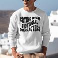 Crying Over Fictional Characters Book Lovers Unisex Sweatshirt Crying Over Fictional Characters Book Lovers Unisex Sweatshirt