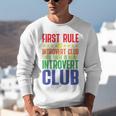 First Rule Of Introvert Club Is There Is No Introvert Club Raglan Baseball Tee Unisex Sweatshirt