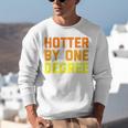 Hotter By One Degree Graduation Shirt College Major Graduate Unisex Sweatshirt