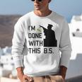I'm Done With This BS College Graduation Shirt Unisex Sweatshirt