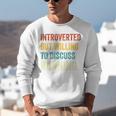 Introverted But Willing To Discuss Running Hobby Unisex Sweatshirt Introverted But Willing To Discuss Running Hobby Unisex Sweatshirt