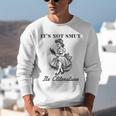 It's Not Smut It's Literature Smut Book Reader Unisex Sweatshirt