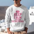 Keep Calm I'm An Esthetician Graduation Esthetician Premium Unisex Sweatshirt