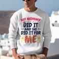 Kids My Mommy Did It Graduation Mom Graduate Unisex Sweatshirt