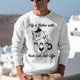Life Is Better With Books Cats And Coffee Shirt Unisex Sweatshirt
