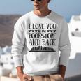 I Love You To The Bookstore And Back Unisex Sweatshirt