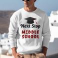 Next Stop Middle School Graduation Unisex Sweatshirt
