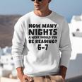 How Many Nights A Week Should You Be Reading 6-7 Book Lover Unisex Sweatshirt