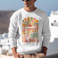 BE PATIENT I'M FROM THE 1900s FUNNY GROOVY Unisex Sweatshirt BE PATIENT I'M FROM THE 1900s FUNNY GROOVY Unisex Sweatshirt