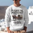 Be Patient With Me I'm From The 1900s Horse-Drawn Wagon Unisex Sweatshirt Be Patient With Me I'm From The 1900s Horse-Drawn Wagon Unisex Sweatshirt