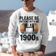 Please Be Patient With Me I'm From The 1900s Floppy Disk Premium Unisex Sweatshirt Please Be Patient With Me I'm From The 1900s Floppy Disk Premium Unisex Sweatshirt