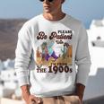 Please Be Patient With Me I'm From The 1900s Gen X Boomer Unisex Sweatshirt