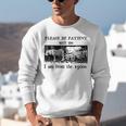 Please Be Patient With Me I'm From The 1900s Vintage Drowing Unisex Sweatshirt Please Be Patient With Me I'm From The 1900s Vintage Drowing Unisex Sweatshirt