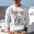 Please Be Patient Whith Me I'm From The 1900s Wife Husband Unisex Sweatshirt Please Be Patient Whith Me I'm From The 1900s Wife Husband Unisex Sweatshirt