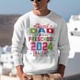 Pre School Graduation Idea For Dad & Preschool Graduation Unisex Sweatshirt