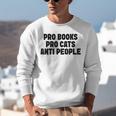 PRO Books PRO Cats Anti People Unisex Sweatshirt PRO Books PRO Cats Anti People Unisex Sweatshirt