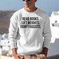 Read Books Lift Weights Fight Fascists Premium Tri-Blend Unisex Sweatshirt Read Books Lift Weights Fight Fascists Premium Tri-Blend Unisex Sweatshirt
