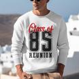 Reunion 1985 Matching Graduation High School Class Of 1985 Unisex Sweatshirt