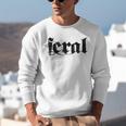 Sarcasm Women Introvert Wild Men Feral Unisex Sweatshirt Sarcasm Women Introvert Wild Men Feral Unisex Sweatshirt