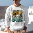 Saying Please Be Patient With Me I'm From The 1900s Premium Tri-Blend Unisex Sweatshirt