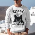 Sorry I Can't Go I'm An Indoor Cat Introvert Cats Unisex Sweatshirt Sorry I Can't Go I'm An Indoor Cat Introvert Cats Unisex Sweatshirt