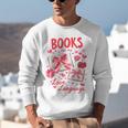 Valentines Book Lover Romance Books Are My Love Language Unisex Sweatshirt