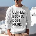 Vintage Coffee Books Dogs Naps Retro Unisex Sweatshirt Vintage Coffee Books Dogs Naps Retro Unisex Sweatshirt