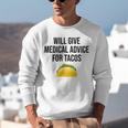 Will Give Medical Advice For Tacos Shirt Graduation MD Unisex Sweatshirt