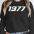 1977 Printed For 70's Birthdays Events Graduations T-Shirt Unisex Sweatshirt