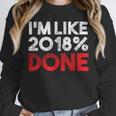 2018 Percent Done Senior Graduation Shirt Unisex Sweatshirt