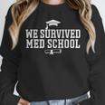 2025 We Survived Med Medical School Degree Graduation Day Unisex Sweatshirt