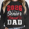 2026 Senior Band Dad Class Of 2026 Band Parent Graduation Unisex Sweatshirt