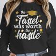 2026 Tassel Graduation The Tassel Was Worth The Hassle Unisex Sweatshirt