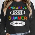 2nd Grade Graduation Shirt 2nd Grade Done Summer Loading Unisex Sweatshirt