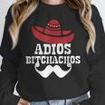 Adios Bitchachos For Graduation Or Cinco De Mayo T-Shirt Unisex Sweatshirt
