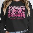 Advocate Support Empower Groovy Social Worker Graduation MSW Unisex Sweatshirt