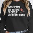 American Robin Bird Watching Lover Introvert Quote Unisex Sweatshirt American Robin Bird Watching Lover Introvert Quote Unisex Sweatshirt