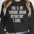 This Is My Avoiding Human Interaction Anti Social Introvert Unisex Sweatshirt This Is My Avoiding Human Interaction Anti Social Introvert Unisex Sweatshirt