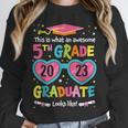 Awesome 5th Grade Graduate Looks Like Class 2023 Graduation Unisex Sweatshirt