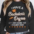 Bachelor Graduation 2026 Always Right Bachelor Degree Unisex Sweatshirt