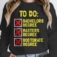 Bachelors Masters Doctorate Degree DR PHD Graduation Unisex Sweatshirt