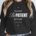 On Back Please Be Patient With Me I'm From The 1900S Unisex Sweatshirt