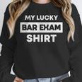 Bar Exam Tee Shirt Lucky Law School Graduation Unisex Sweatshirt
