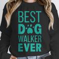 Best Dog Walker Ever Graduation New Shirt Dog Lover Unisex Sweatshirt