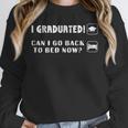 Best Graduation Son Daughter Can I Go Back To Bed Shirt Unisex Sweatshirt